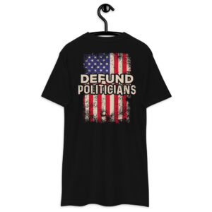 defund politicians mens-premium-heavyweight-tee-black-back