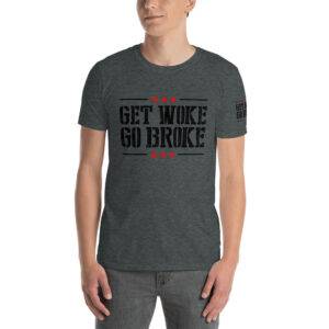 get woke go broke shirt