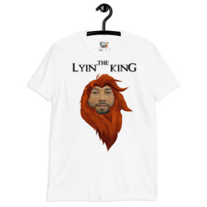 the lyin' king shirt