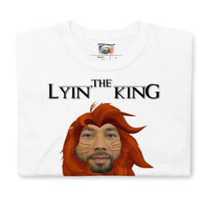 the lyin' king shirt