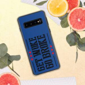 get woke go broke samsung phone case