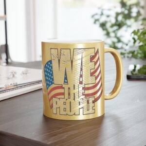 we the people metallic mug