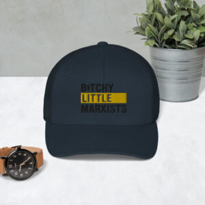 b*tchy little marxists hat