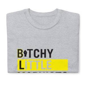 b*tchy little marxists t-shirts