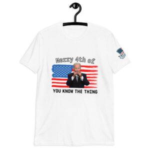 Biden Merry 4th of You Know the Thing T-Shirt