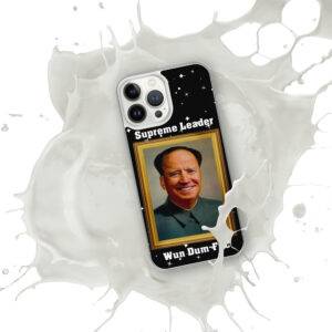 Supreme Leader Wun Dum-Fuc iPhone Case