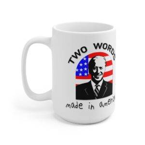 Biden 2 Words Ceramic Mug, 15oz