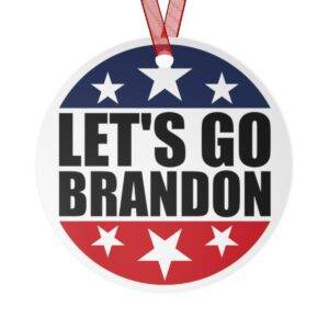 Let's Go Brandon FJB Metal Ornament