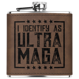 I Identify as Ultra MAGA Flask